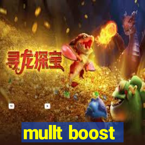 mullt boost